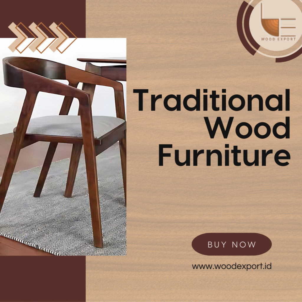 Traditional Wood Furniture