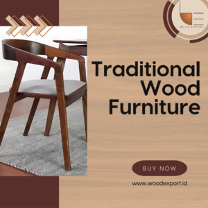 Traditional Wood Furniture
